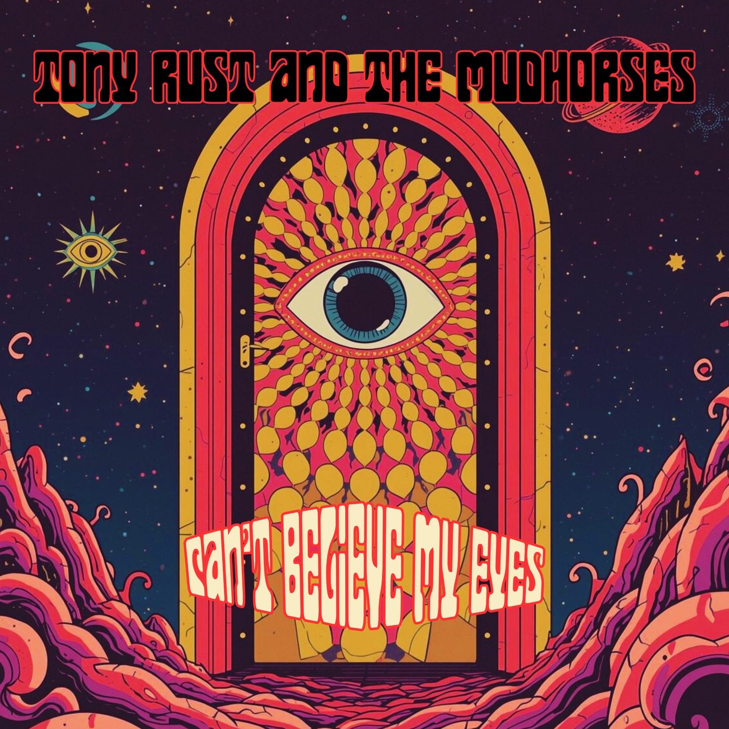 Can't Believe My Eyes single cover by Tony Rust and The Mudhorses